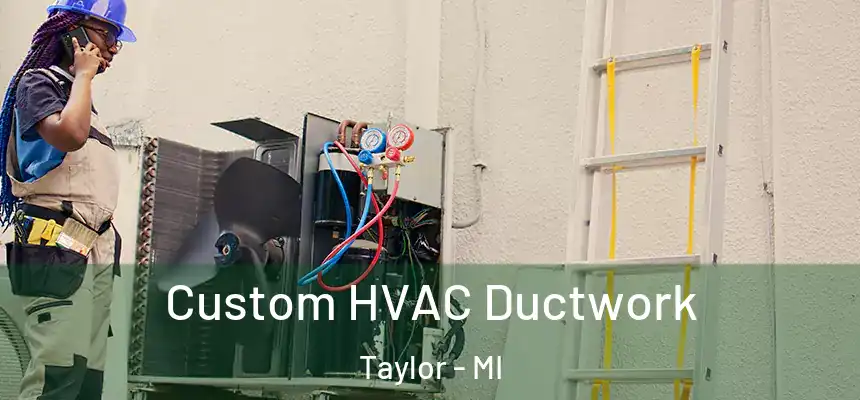Custom HVAC Ductwork Taylor - MI