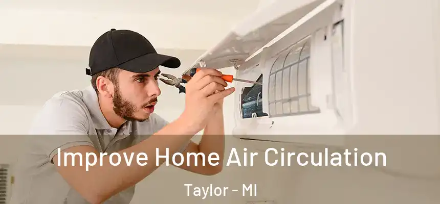 Improve Home Air Circulation Taylor - MI